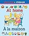 Bilingual First Books: English-French: At Home (English and French Edition) by 