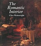 The Romantic Interior: The British Collector at Home, 1750-1850 (Paul Mellon Centre for Studies in B by 