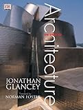 The Story of Architecture by Jonathan Glancey