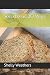 Soda Bread 20 Ways by Shelly K. Weathers