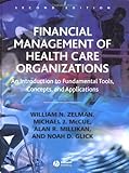 Image de Financial Management of Health Care Organizations: An Introduction to Fundamental Tools, Concepts, and Applications