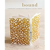 Bound: 15 beautiful bookbinding projects