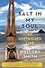 Salt in My Soul: An Unfinished Life by Mallory Smith