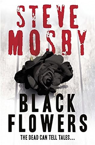 black flowers - steve mosby