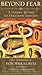 Beyond Fear: A Toltec Guide to Freedom and Joy, The Teachings of Don Miguel Ruiz