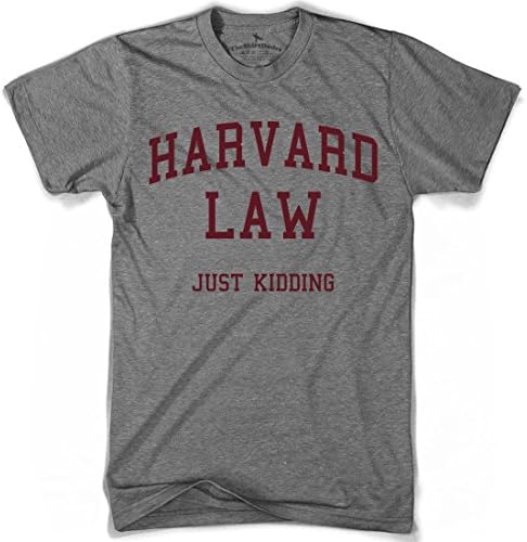 Harvard Law Just Kidding T-Shirt Funny College