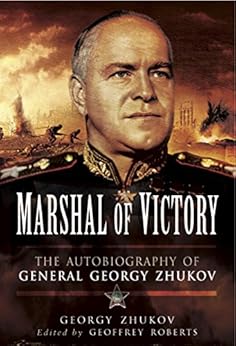 Marshal of Victory: The Autobiography of General Georgy Zhukov by [Zhukov, Georgy]