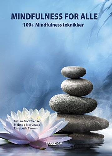 Mindfulness for alle: 100+ Mindfulness teknikker (Norwegian Edition)