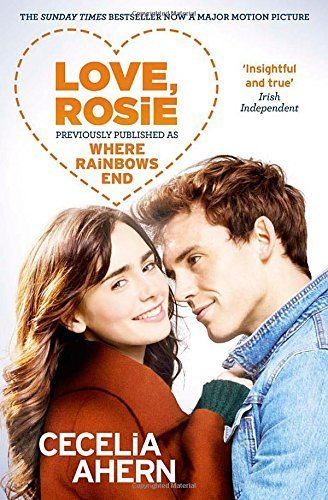 Love, Rosie (Where Rainbows End) by Cecelia Ahern (2014-10-09)