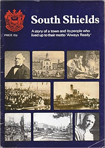 South Shields A Story Of A Town And Its People Who Lived Up To Their Motto Always Ready Amazon Co Uk Gillanders Peter Books