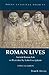 Roman Lives, Corrected Edition: Ancient Roman Life Illustrated by Latin Inscriptions (Focus Classical Sources)