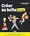 Créer sa boîte pour les nuls by 