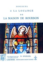 Discours à la louange de la maison de Bourbon