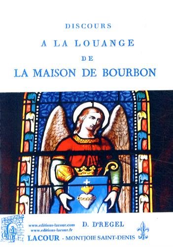 Discours à la louange de la maison de Bourbon