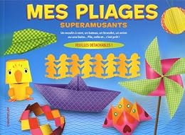 Mes pliages superamusants