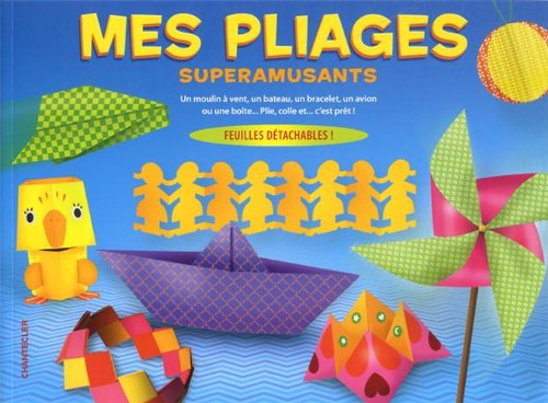 Mes pliages superamusants