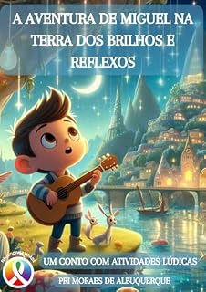 Livro Livro Infantil - A Aventura de Miguel na Terra dos Brilhos e Reflexos: História Infantil com o tema de Neurodiversidade - Personagem com Autismo