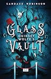 Quinsey Wolfe's Glass Vault (Glass Vault Duology) by Candace Robinson
