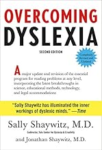 Overcoming Dyslexia: Second Edition, Completely Revised and Updated