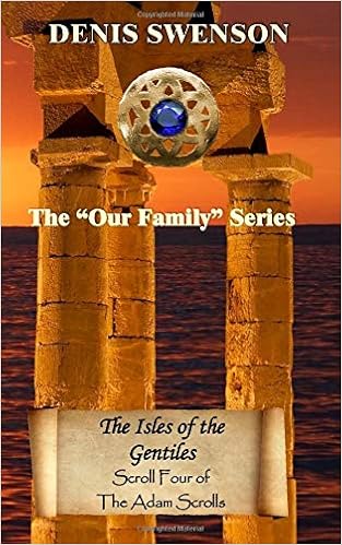 The Isles Of The Gentiles (Our Family Series): Swenson, Denis:  9781727271850: Amazon.com: Books