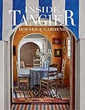 Inside Tangier: Houses and Gardens by Nicoló Castellini Baldissera, Guido Taroni