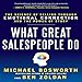 What Great Salespeople Do: The Science of Selling Through Emotional Connection and the Power of Story