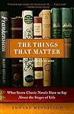 The Things That Matter: What Seven Classic Novels Have to Say About the Stages of Life by 