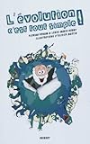L'évolution c'est tout simple ! by