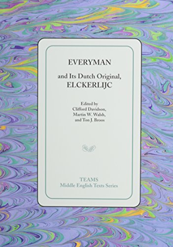 Everyman and Its Dutch Original, Elckerlijc (Teams Middle English Texts) (Latin and English Edition) by Clifford Davidson
