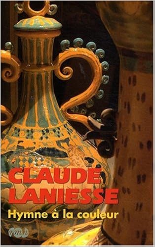 Amazon Fr Claude Laniesse Hymne A La Couleur Lahaussois Christine Livres
