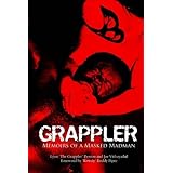 Grappler: Memoirs of a Masked Madman