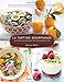 La Tartine Gourmande: Gluten-Free Recipes for an Inspired Life