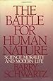 The Battle for Human Nature: Science, Morality and Modern Life