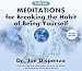 Meditations for Breaking the Habit of Being Yourself: Revised Edition by 