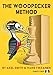 The Woodpecker Method by 