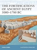 The Fortifications of Ancient Egypt 3000-1780 BC (Fortress) by