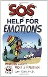 SOS Help for Emotions: Managing Anxiety, Anger, and Depression (Revised 2014) by Lynn Clark (2001) Paperback
