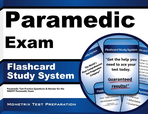 Download Paramedic Exam Flashcard Study System: Paramedic Test Practice Questions & Review for the NREMT Paramedic Exam (Cards) Download Paramedic Exam Flashcard Study System: Paramedic Test Practice Questions & Review for the NREMT Paramedic Exam (Cards)