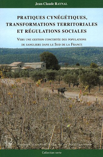 Pratiques cynégétiques, transformations territoriales et régulations sociales