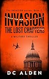 INVASION - The Lost Chapters: An Action-Packed Companion Thriller (Invasion Series Book 2) by DC ALDEN