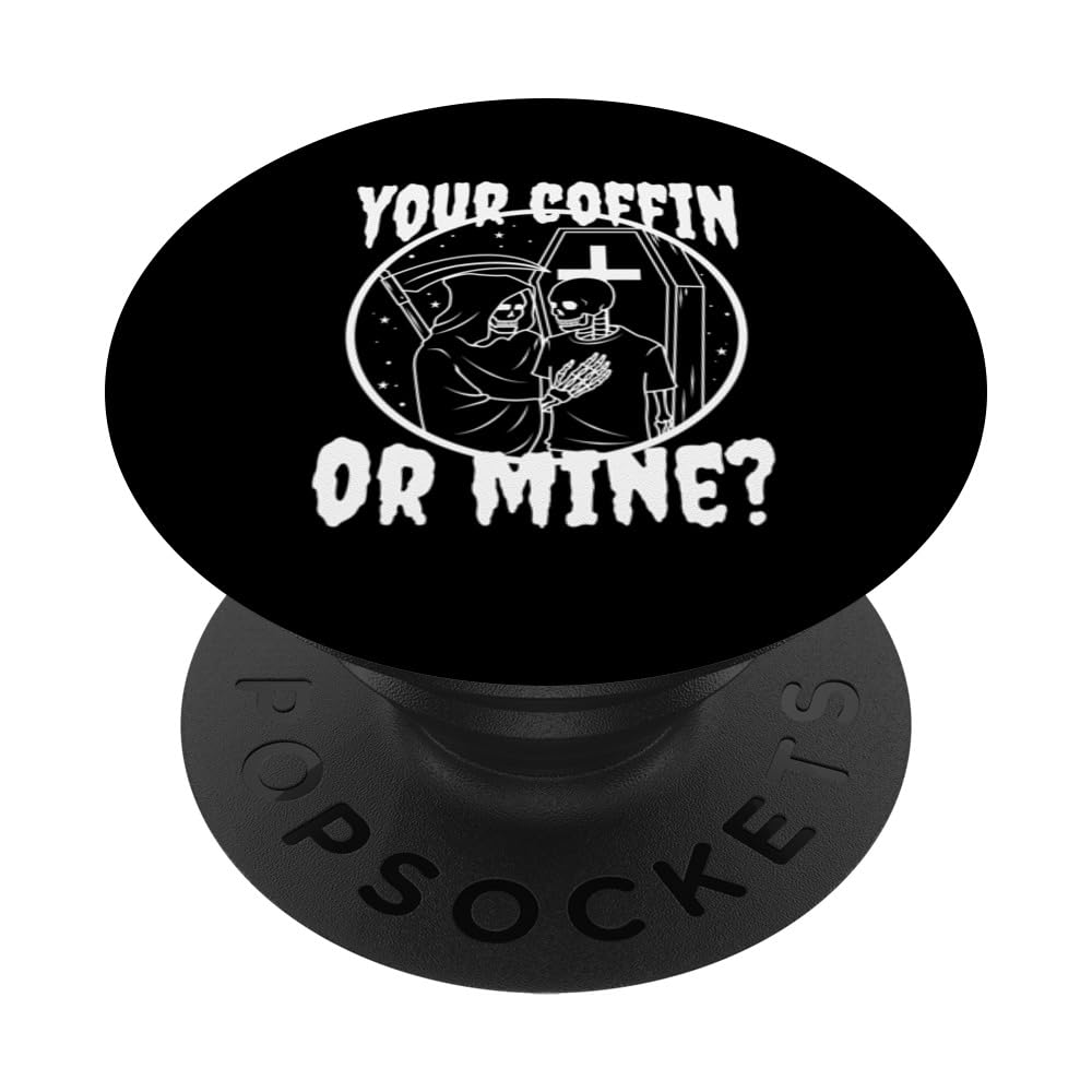 Your coffin or mine? PopSockets Swappable PopGrip