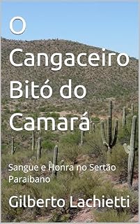 Livro O Cangaceiro Bitó do Camará: Sangue e Honra no Sertão Paraibano