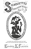 Silhouettes : Rediscovering the Lost Art