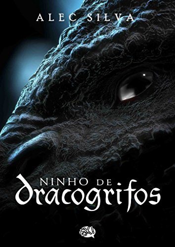Ninho de Dracogrifos (Portuguese Edition)