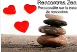 Image de Rencontres Zen– Personnalité datant de guidage (Dating Zen) (French Edition)