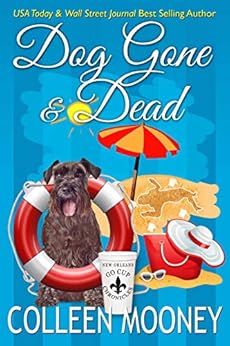 DOG GONE And DEAD: A Brandy Alexander Mystery (The New Orleans Go Cup Chronicles Book 5) by [Mooney, Colleen]