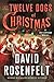 The Twelve Dogs of Christmas: An Andy Carpenter Mystery (An Andy Carpenter Novel, 15)
