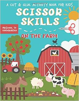Scissor Skills A Cut And Glue Activity Book For Kids Practice Cutting Farm Animals Shapes Lines Ages 3 5 Preschool To Kindergarten Smart Bee 9798640967470 Amazon Com Books