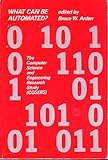 What Can Be Automated? : Computer Science and Engineering Research Study, , 026251026X