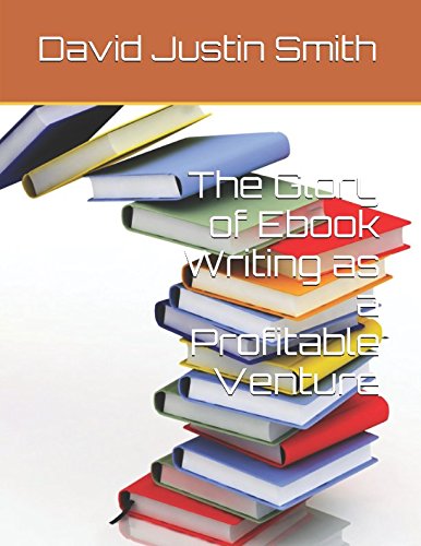 The Glory of Ebook Writing as a Profitable Venture